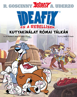 KUTYAKÍNÁLAT RÓMAI TÁLKÁN - IDEAFIX ÉS A REBELLISEK