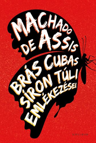 BRÁS CUBAS SÍRON TÚLI EMLÉKEZÉSEI