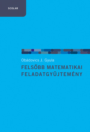 FELSŐBB MATEMATIKAI FELADATGYŰJTEMÉNY - FŰZÖTT