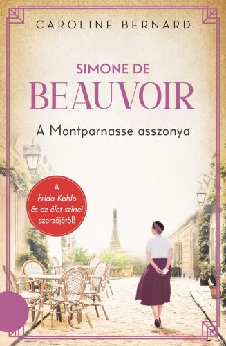 SIMONE DE BEAUVOIR - A MONTPARNASSE ASSZONYA