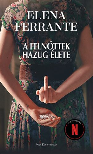 A FELNŐTTEK HAZUG ÉLETE (NETFLIX) 2. ÁTDOLG, KIADÁS