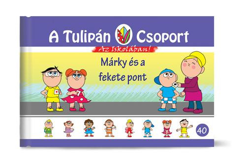 MÁRKY ÉS A FEKETE PONT - A TULIPÁN CSOPORT