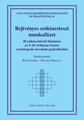 REJTVÉNYES SZÓKINCSTESZT MUNKAFÜZET - 48 SZÓKINCSBŐVÍTŐ FELADATSOR