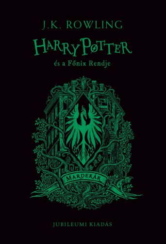 HARRY POTTER ÉS A FŐNIX RENDJE - MARDEKÁR JUBILEUMI KIADÁS (ÉLFESTETT)