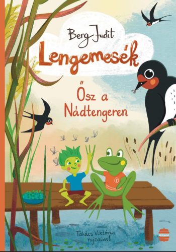 LENGEMESÉK 3. - ŐSZ A NÁDTENGEREN