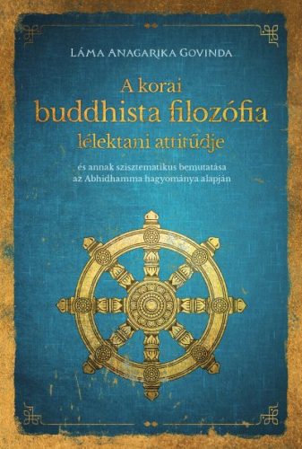 A KORAI BUDDHISTA FILOZÓFIA LÉLEKTANI ATTITŰDJE