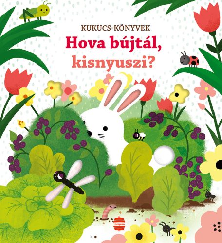 HOVA BÚJTÁL, KISNYUSZI? - KUKUCS-KÖNYVEK (LAMPION)