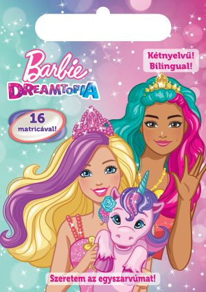 BARBIE - SZERETEM AZ EGYSZARVÚMAT!