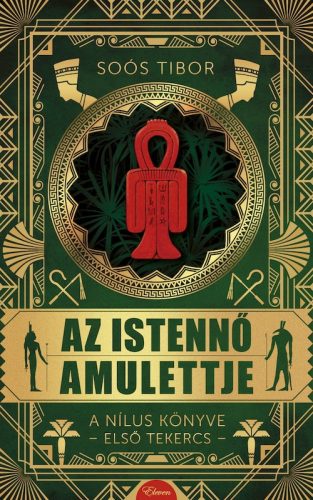 AZ ISTENNŐ AMULETTJE - A NÍLUS KÖNYVE, ELSŐ TEKERCS