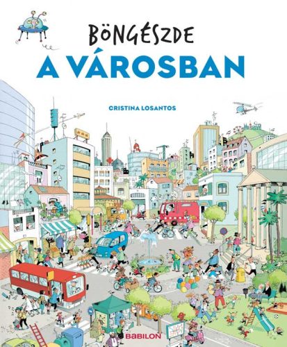 BÖNGÉSZDE - A VÁROSBAN