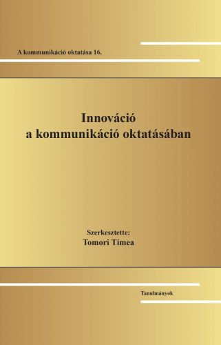 INNOVÁCIÓ A KOMMUNIKÁCIÓ OKTATÁSÁBAN