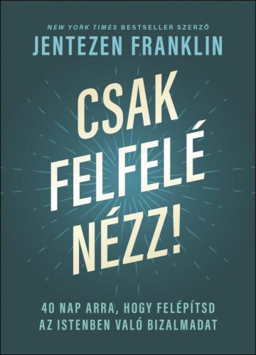 CSAK FELFELÉ NÉZZ!