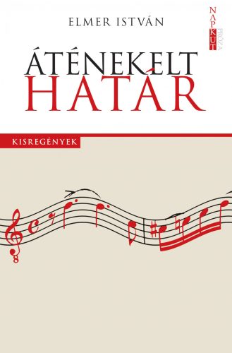 ÁTÉNEKELT HATÁR - KISREGÉNYEK