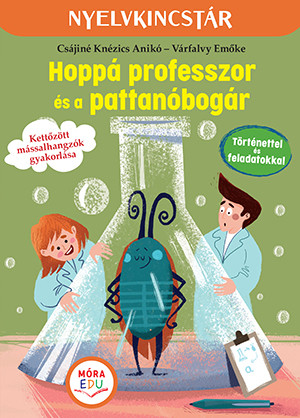 HOPPÁ PROFESSZOR ÉS A PATTANÓBOGÁR