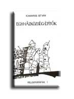 EGYHÁZKÖZSÉG-ÉPÍTŐK - RELIGIOGRÁFIÁK 1.