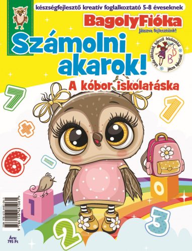 BAGOLYFIÓKA  SZÁMOLNI AKAROK! A KÓBOR ISKOLATÁSKA KREATÍV FOGLALKOZTATÓ FÜZET