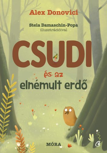 CSUDI ÉS AZ ELNÉMULT ERDŐ