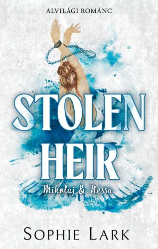 STOLEN HEIR - MIKOLAJ & NESSA (ALVILÁGI ROMÁNC)