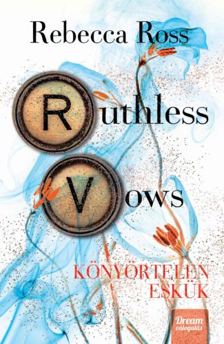 RUTHLESS VOWS  KÖNYÖRTELEN ESKÜK