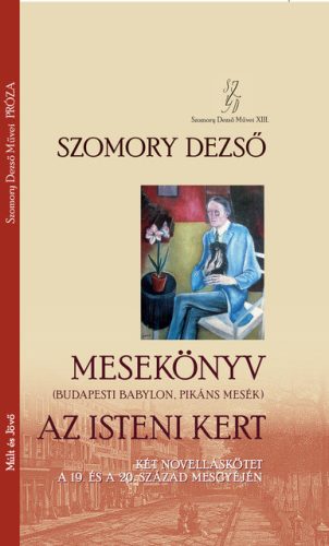 MESEKÖNYV BUDAPESTI BABYLON PIKÁNS MESÉK 1896, 1898 AZ ISTENI KERT 1910