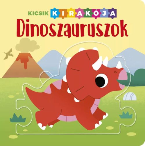 KICSIK KIRAKÓJA - DINOSZAURUSZOK