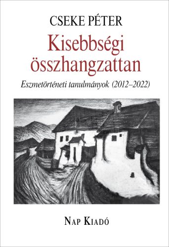 KISEBBSÉGI ÖSSZHANGZATTAN - ESZMETÖRTÉNETI TANULMÁNYOK (2012-2022)