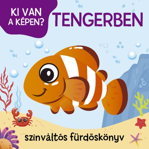 TENGERBEN - KI VAN A KÉPEN? SZÍNVÁLTÓS FÜRDŐSKÖNYV