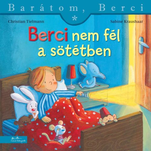 BERCI NEM FÉL A SÖTÉTBEN - BARÁTOM, BERCI 26.