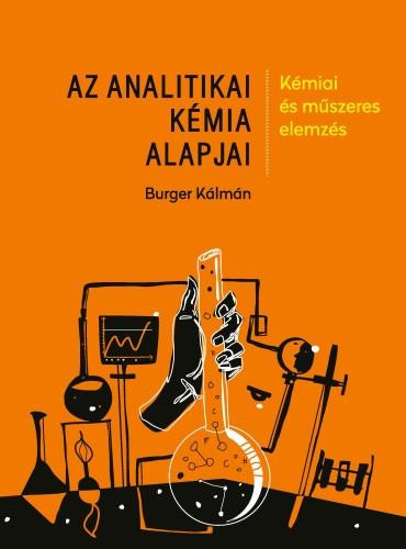 AZ ANALITIKAI KÉMIA ALAPJAI - KÉMIAI ÉS MŰSZERES ELEMZÉS