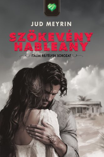 SZÖKEVÉNY HABLEÁNY - ITÁLIAI REJTÉLYEK SOROZAT