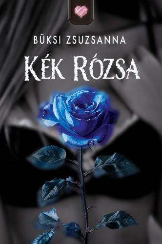 KÉK RÓZSA