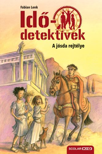 A JÓSDA REJTÉLYE (IDŐDETEKTÍVEK 6.) 2. KIADÁS