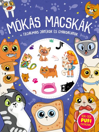 MÓKÁS MACSKÁK - IZGALMAS JÁTÉKOK ÉS GYAKORLATOK