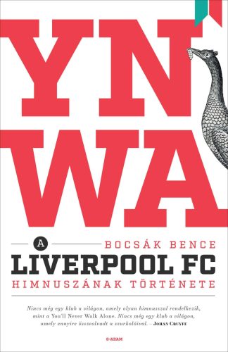 YNWA - A LIVERPOOL FC HIMNUSZÁNAK TÖRTÉNETE