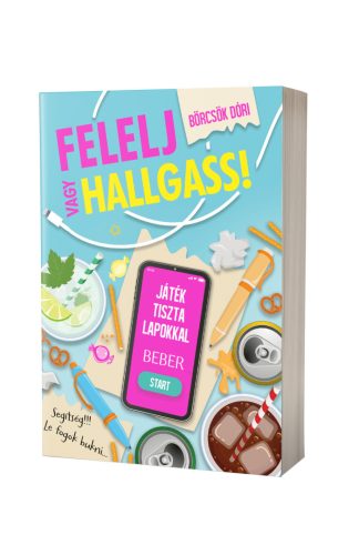 FELELJ VAGY HALLGASS!