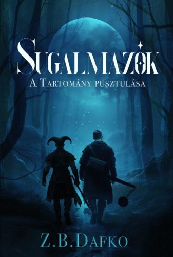 SUGALMAZÓK - A TARTOMÁNY PUSZTULÁSA