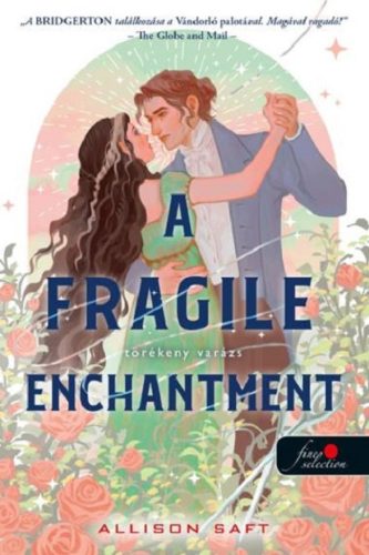 A FRAGILE ENCHANTMENT  TÖRÉKENY VARÁZS