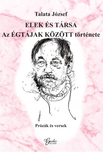 ELEK ÉS TÁRSA - AZ ÉGTÁJAK KÖZÖTT TÖRTÉNETE