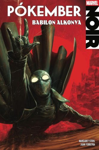 MARVEL NOIR 4. RÉSZ - PÓKEMBER NOIR 3. BABILON ALKONYA