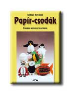 PAPIR-CSODÁK - FIGURÁK MÉHSEJT PAPIRBÓL