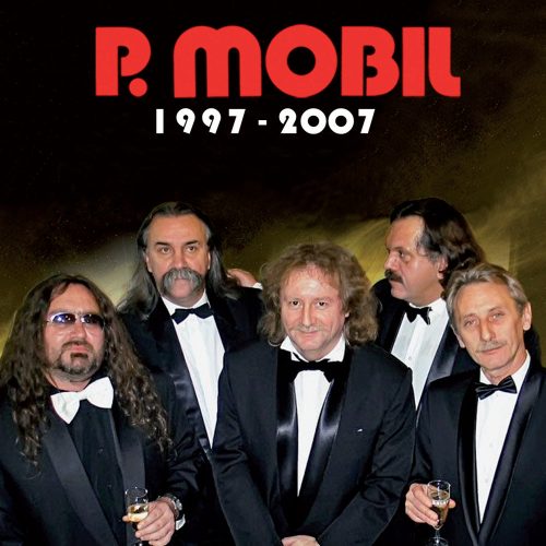 P.Mobil - 1997-2007 - Rudán évek