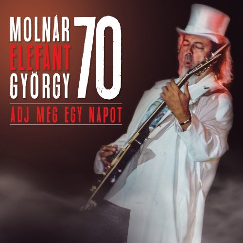 Molnár György Elefánt - 70 - Adj még egy napot